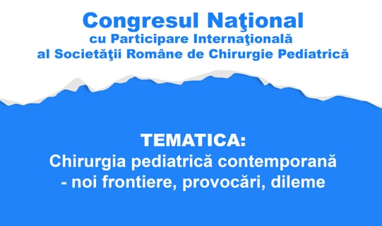 Urologia pediatrică și laparoscopia, domenii de excelență ale Secției de Chirurgie și Ortopedie Pediatrică a SJU Bacău la congresul național  al Societății Române de Chirurgie Pediatrică