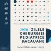 Zilele Chirurgiei Pediatrice Băcăuane 2026
